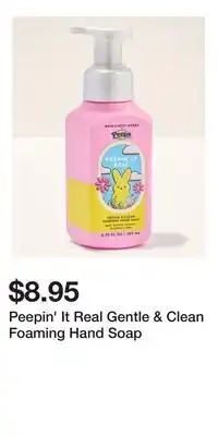 Bath & Body Works Peepin' It Real Gentle & Clean Foaming Hand Soap offer