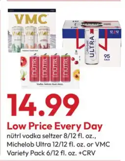 Stater Bros nütrl vodka seltzer 8/12 fl. oz., Michelob Ultra 12/12 fl. oz. or VMC Variety Pack 6/12 fl. oz offer
