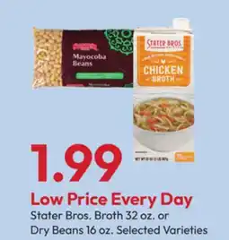 Stater Bros Stater Bros. Broth 32 oz. or Dry Beans 16 oz offer