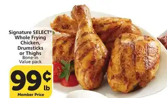 Albertsons Signature SELECT Whole Frying Chicken, Drumsticks or Thighs offer