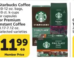 Albertsons Starbucks Coffee 10-12 oz. bags, 10 ct. k-cups or capsules or Premium Instant Coffee 3.17-7.12 oz offer