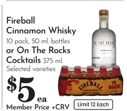 Pavilions Fireball Cinnamon Whisky 10 pack, 50 ml. bottles or On The Rocks Cocktails 375 ml offer