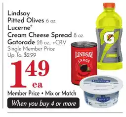 Pavilions Lindsay Pitted Olives 6 oz. Lucerne Cream Cheese Spread 8 oz. Gatorade 28 oz., + CRV 2 offer