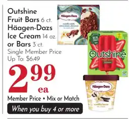 Pavilions Outshine Fruit Bars 6 ct. Häagen-Dazs Ice Cream 14 oz. or Bars 3 ct offer