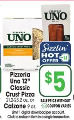 Jewel-Osco Pizzeria Uno 12 Classic Crust Pizza 21.2-232 oz. or Calzone 9 oz offer