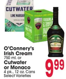 Jewel-Osco O'Connery's Irish Cream 750 ml. or Cutwater or Monaco 4 pk., 12 oz. Cans offer