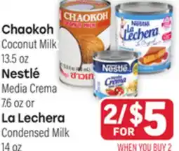 Tony’s Fresh Market Chaokoh Coconut Milk 13.5 oz Nestlé Media Crema 7.6 oz or La Lechera Condensed Milk 14 oz offer