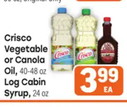 Tony’s Fresh Market Crisco Vegetable or Canola Oil, 40-48 oz Log Cabin Syrup, 24 oz offer