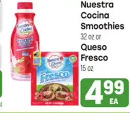 Tony’s Fresh Market Nuestra Cocina Smoothies 32 oz or Queso Fresco 15 oz offer