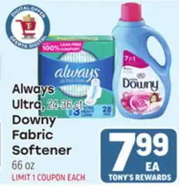 Tony’s Fresh Market Always Ultra, 24-36 OR Downy Fabric Softener offer