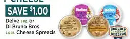 Heinen's Delve 6 OZ. or Di Bruno Bros. 7.6 OZ. Cheese Spreads offer