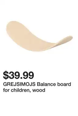 Ikea GREJSIMOJS Balance board for children, wood offer