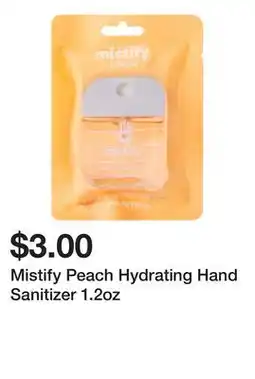 Five Below Mistify Peach Hydrating Hand Sanitizer 1.2oz offer