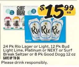 Winn Dixie Rio Lager or Light, Bud Light Lime, Platinum or NEXT, Surf Break Seltzer, Good Dogg offer