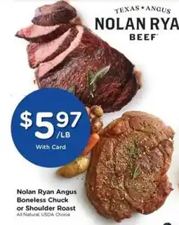 Kroger Nolan Ryan Angus Boneless Chuck or Shoulder Roast offer
