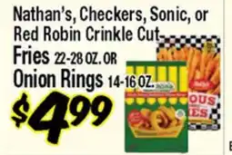 Western Beef Nathan's, Checkers, Sonic, or Red Robin Crinkle Cut Fries 22-28 OZ. OR Onion Rings 14-16 OZ offer