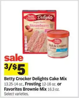 Meijer Betty Crocker Delights Cake Mix, Frosting, or Favorites Brownie Mix offer