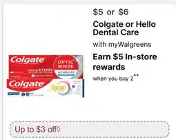 Walgreens Colgate or Hello Dental Care offer
