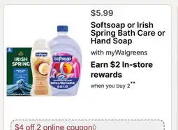 Walgreens Softsoap or Irish Spring Bath Care or Hand Soap offer