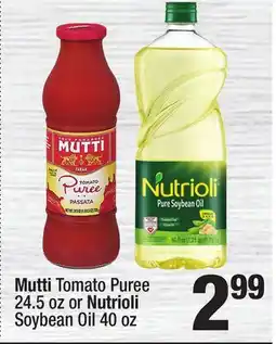 Super King Markets Mutti Tomato Puree 24.5 oz or Nutrioli Soybean Oil 40 oz offer
