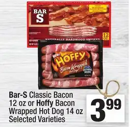 Super King Markets Bar-S Classic Bacon 12 oz or Hoffy Bacon Wrapped Hot Dog 14 oz offer