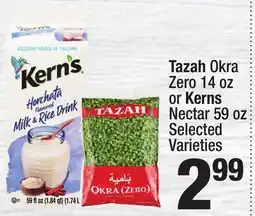 Super King Markets Tazah Okra Zero 14 oz or Kerns Nectar 59 oz offer