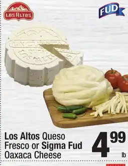 Super King Markets Los Altos Queso Fresco or Sigma Fud Oaxaca Cheese offer
