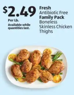 Aldi Fresh Antibiotic Free Family Pack Boneless Skinless Chicken Thighs offer