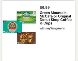 Walgreens Green Mountain, McCafe or Original Donut Shop Coffee K-Cups offer