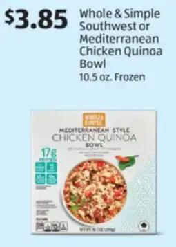 Aldi Whole & Simple Southwest or Mediterranean Chicken Quinoa Bowl offer