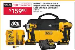 Ace Hardware DEWALT 20V MAX Drill & Impact Driver Kit with Rapid Load Drilling & Driving Set offer