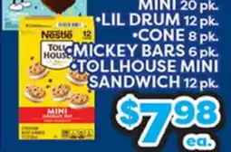 Torres Supermercado MINI 20pk. •LIL DRUM 12pk. •CONE 8pk. •MICKEY BARS 6pk. •TOLLHOUSE MINI SANDWICH 12pk offer