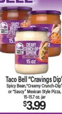 Angelo Caputo's Fresh Market Taco Bell Cravings Dip Spicy Bean, Creamy Crunch-Dip or Saucy Mexican Style Pizza offer