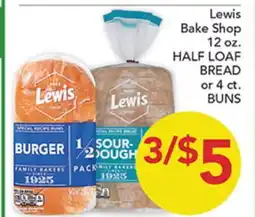Pete's Fresh Market Lewis Bake Shop 12 oz. HALF LOAF BREAD or 4 ct. BUNS offer