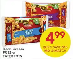 Pete's Fresh Market 80 oz. Ore-Ida FRIES or TATER TOTS offer