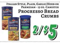 Trade Fair Supermarket Italian Style, Plain, Garlic/Herb or Parmesan - 15 oz. Canister PROGRESSO Bread Crumbs offer