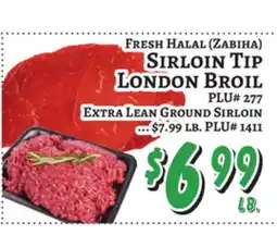 Trade Fair Supermarket FRESH HALAL (ZABIHA) SIRLOIN TIP LONDON BROIL, PLU# 277 EXTRA LEAN GROUND SIRLOIN, PLU# 1411 offer
