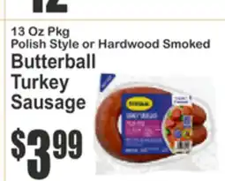 SuperFresh 13 Oz Pkg Polish Style or Hardwood Butterball Turkey Sausage offer