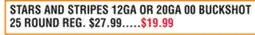 Dunham's Sports STARS AND STRIPES 12GA OR 20GA 00 BUCKSHOT 25 ROUND offer