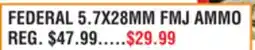 Dunham's Sports FEDERAL 5.7X28MM FMJ AMMO offer