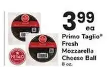 Safeway Primo Taglio Fresh Mozzarella Cheese Ball offer