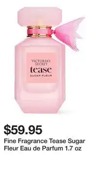 Victoria's Secret Fine Fragrance Tease Sugar Fleur Eau de Parfum 1.7 oz offer