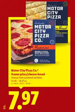 Lidl Motor City Pizza Co. frozen pizza/cheese breaMotor City Pizza Co.Ⓡ frozen pizza/cheese bread offer