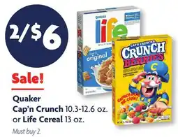 Family Dollar Quaker Cap'n Crunch 10.3-12.6 oz. or Life Cereal 13 oz offer