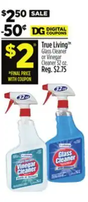 Dollar General True Living Glass Cleaner or Vinegar Cleaner offer