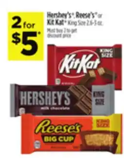 Dollar General Hershey's , Reese's or Kit Kat King Size offer