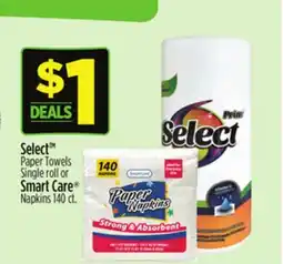 Dollar General Select TM Paper Towels Single roll or Smart Care Napkins 140 ct offer