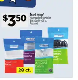 Dollar General True Living Heavyweight Crystal or Black Cutlery offer