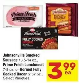Albertsons Johnsonville Smoked Sausage, Prime Fresh Lunchmeat or Hormel Fully Cooked Bacon offer