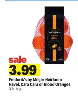 Meijer Frederik's by Meijer Heirloom Navel, Cara Cara or Blood Oranges offer